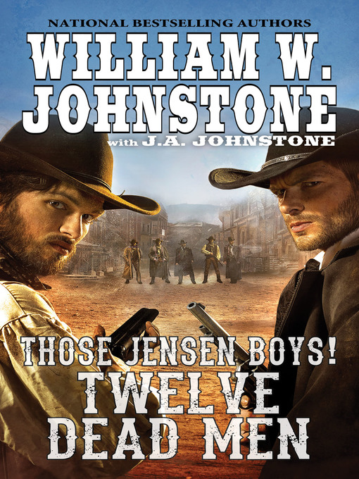 Title details for Twelve Dead Men by William W. Johnstone - Available